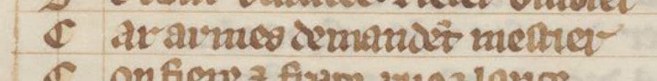 « Car armes demandent métier » (in dits de Watriquets - c1330- Arsenal Ms 3525 - folio 139v) « Car armes demandent métier » (in dits de Watriquets - c1330- Arsenal Ms 3525 - folio 139v)